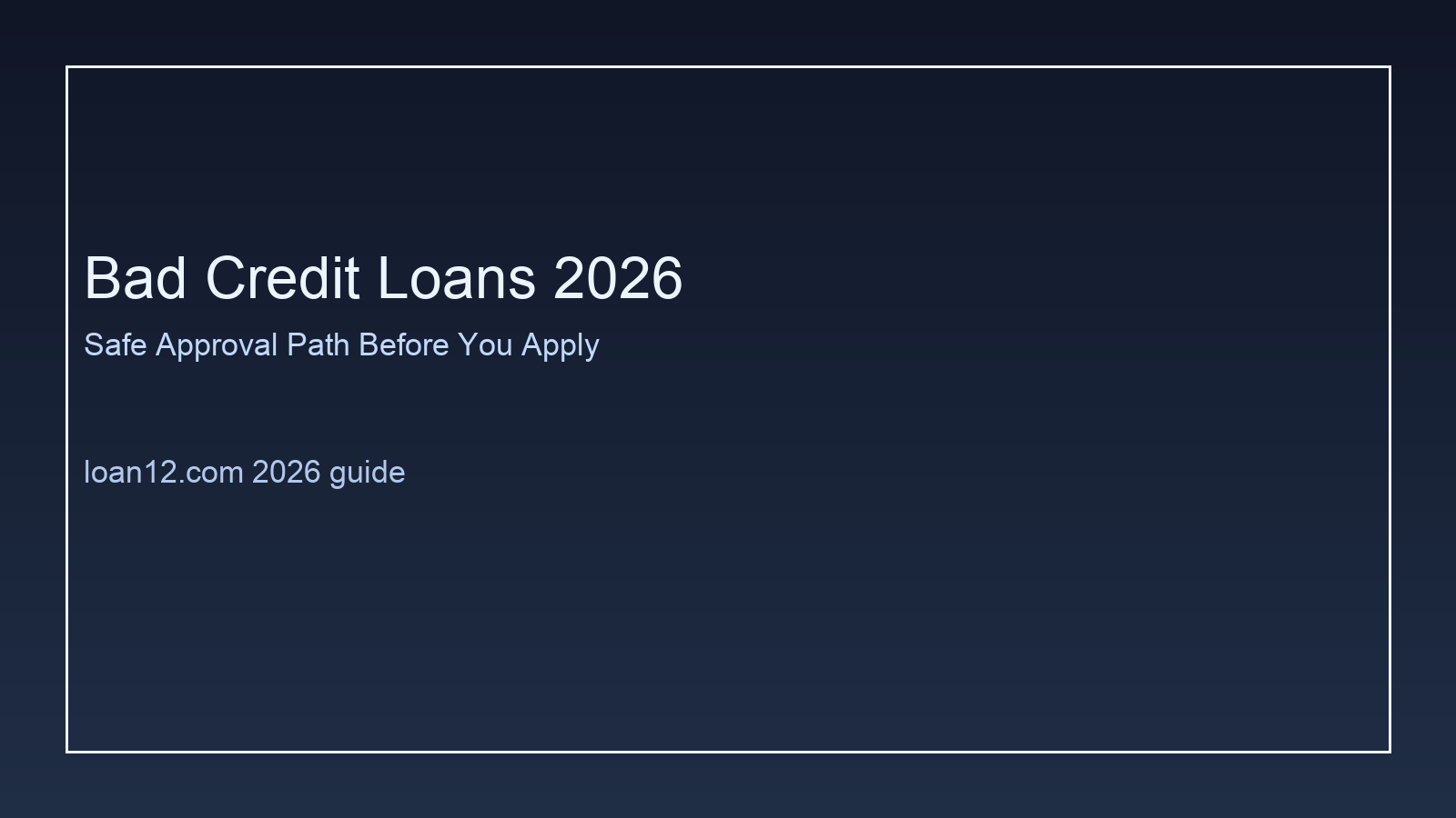 bad credit loans 2026 approval guide for low credit borrowers