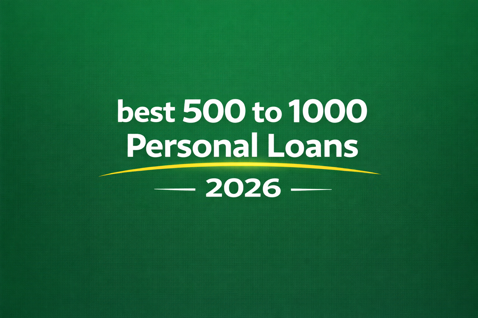 best 500 to 1000 personal loans 2026