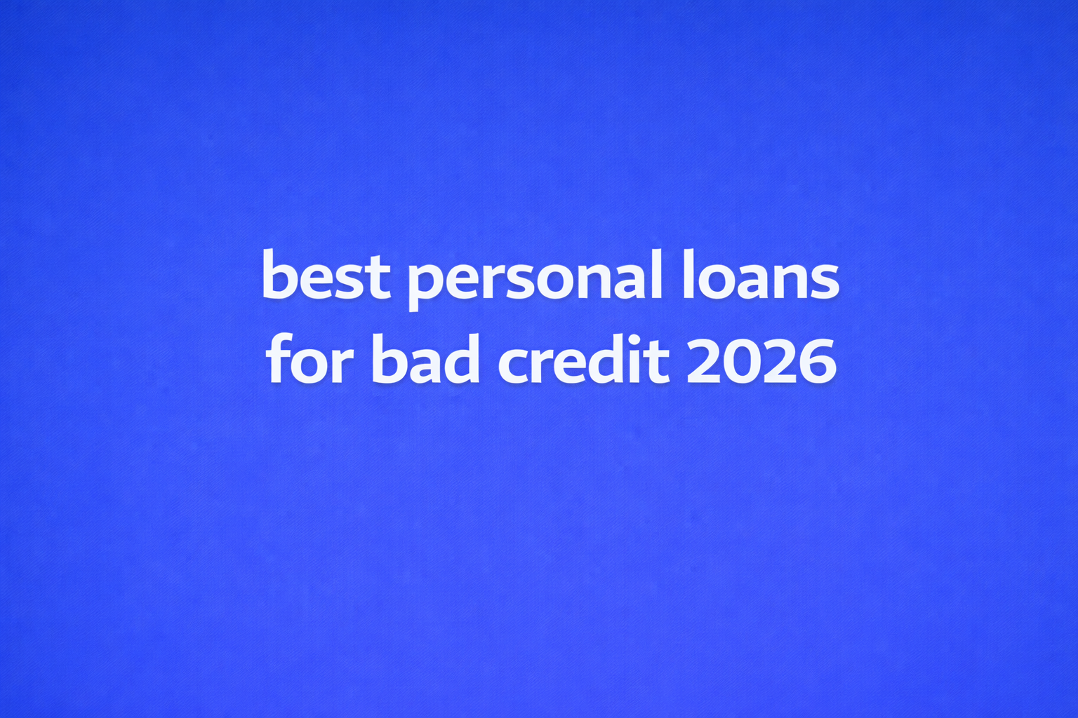 best personal loans for bad credit 2026