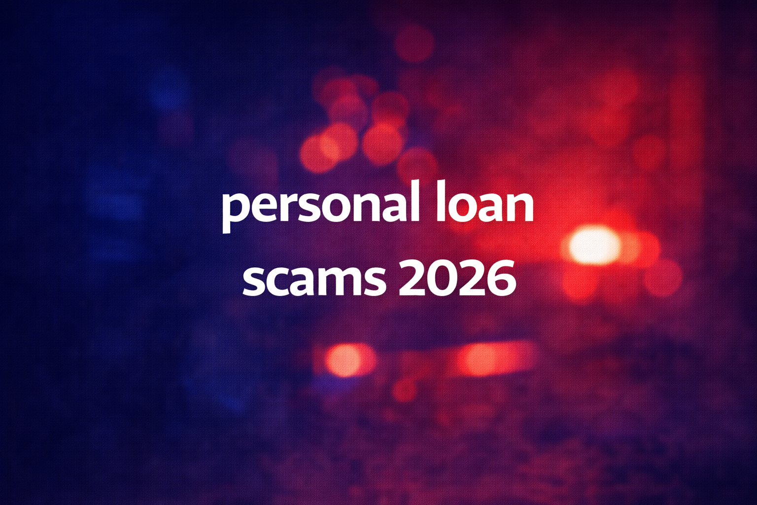 personal loan scams 2026