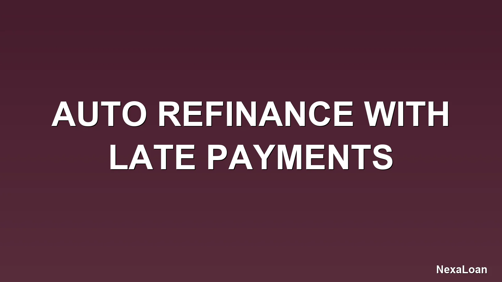 auto refinance with late payments