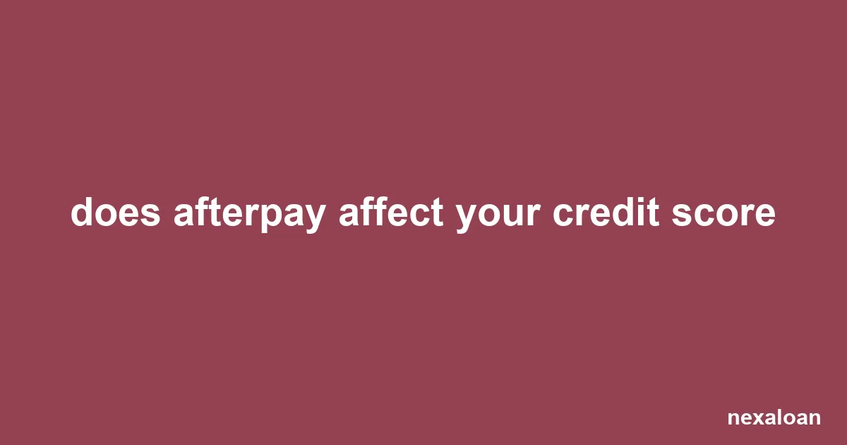 does afterpay affect your credit score