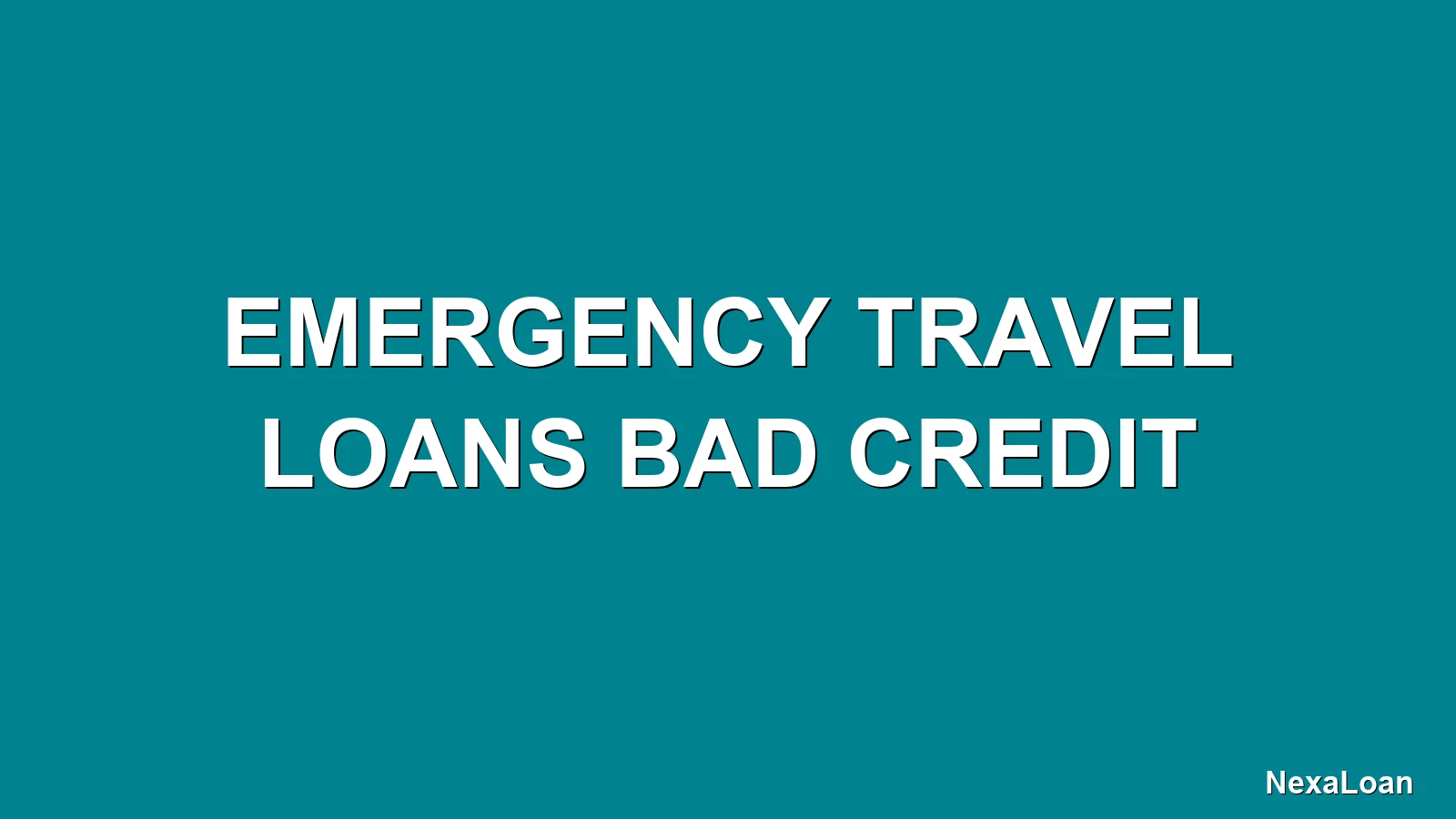 emergency travel loans bad credit