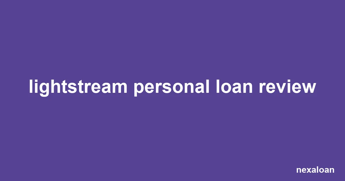 LightStream Personal Loan Review 2026: 7 Smart Pros & Cons