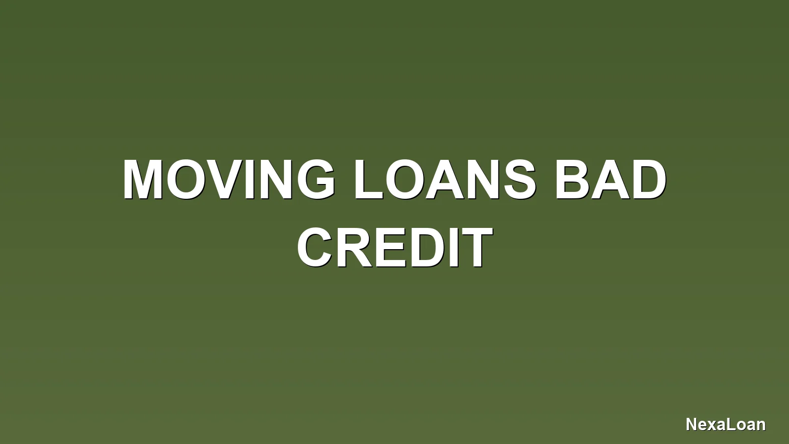moving loans bad credit